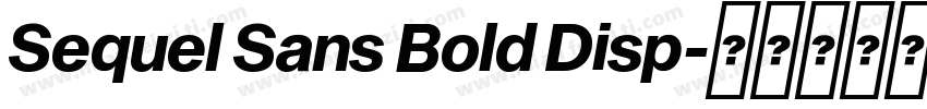 Sequel Sans Bold Disp字体转换